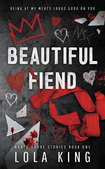 Beautiful Fiend: An Enemies to Lovers Dark Romance Book by Lola King