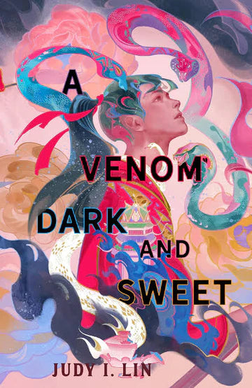 A Venom Dark and Sweet Book by Judy I. Lin