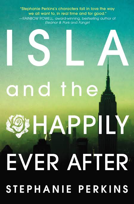 Isla and the Happily Ever After Book by Stephanie Perkins