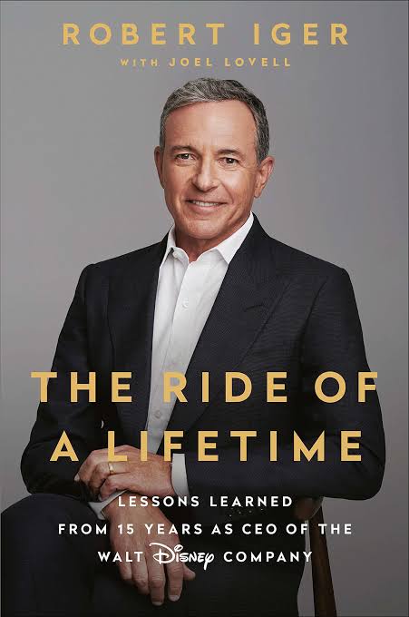 The Ride of a Lifetime: Lessons Learned from 15 Years as CEO of the Walt Disney Company Book by Bob Iger