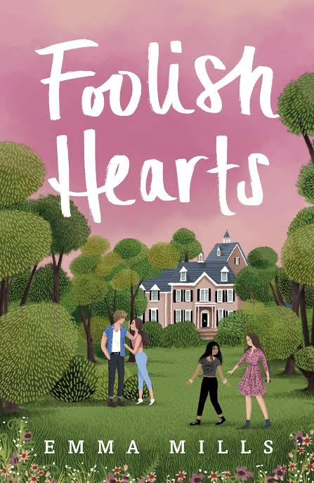 Foolish Hearts by Emma Mills
