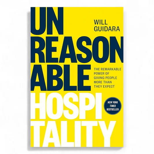 Unreasonable Hospitality by Will Guidara