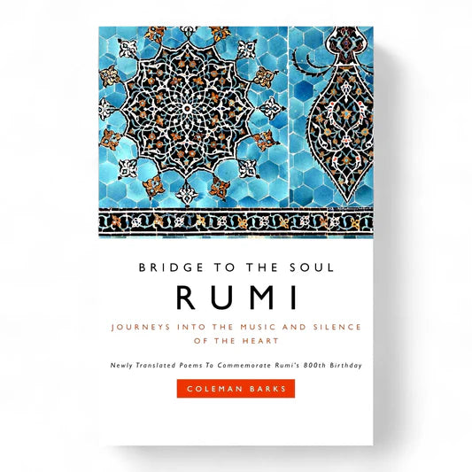 Rumi: Bridge to the Soul
