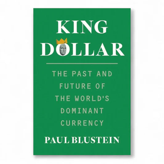 King Dollar by Paul Blustein