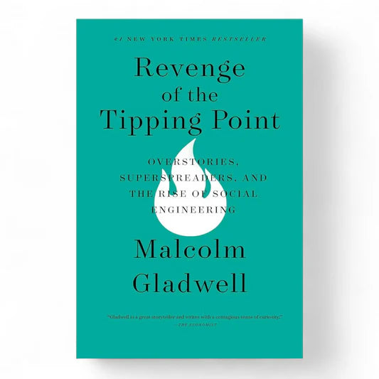 Revenge of the Tipping Point by Malcolm Gladwell
