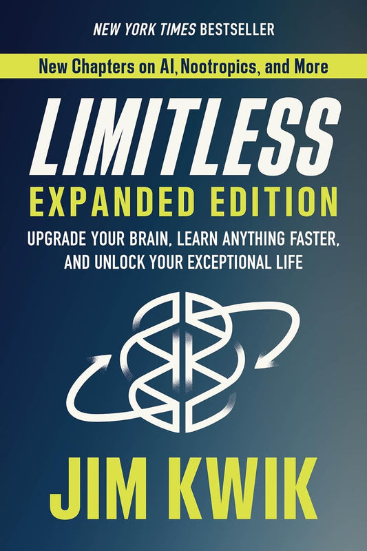 Limitless: Upgrade Your Brain, Learn Anything Faster, and Unlock Your Exceptional Life Book by Jim Kwik