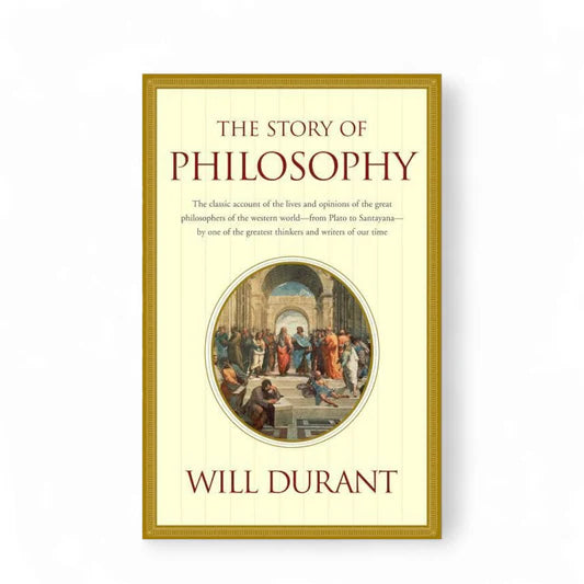 The Story Of Philosophy by Will Durant